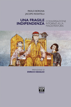 Paolo Borgna, Jacopo Rosatelli - Una fragile indipendenza